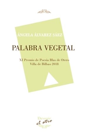 PALABRA VEGETAL | 9788416459780 | ÁLVAREZ SÁEZ, ÁNGELA