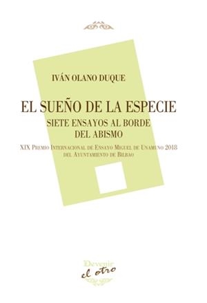SUEÑO DE LA ESPECIE, EL | 9788416459841 | OLANO DUQUE, IVÁN