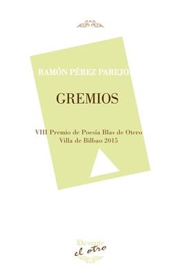 GREMIOS | 9788416459322 | PÉREZ PAREJO, RAMÓN