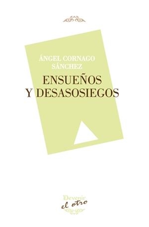 ENSUEÑOS Y DESASOSIEGOS | 9788416459469 | CORNAGO SÁNCHEZ, ÁNGEL