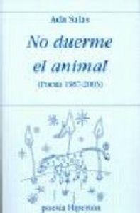 NO DUERME EL ANIMAL | 9788475179254 | SALAS MORENO, ADA