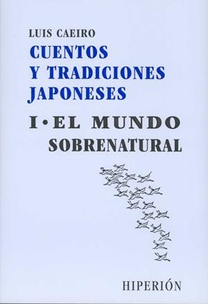 CUENTOS Y TRADICIONES JAPONESES. T.1. EL MUNDO SOBRENATURAL | 9788475173795 | CAEIRO IZQUIERDO, LUIS