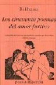 CINCUENTA POEMAS DEL AMOR FURTIVO, LOS | 9788475174280 | BILHANA
