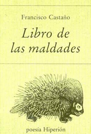 LIBRO DE LAS MALDADES, EL | 9788475173542 | CASTAÑO, FRANCISCO