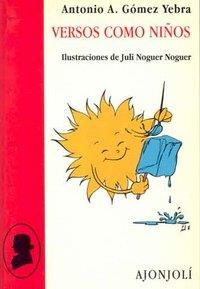 VERSOS COMO NIÑOS | 9788475174440 | GÓMEZ YEBRA, ANTONIO A.