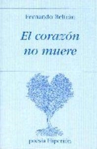CORAZÓN NO MUERE, EL | 9788475178721 | BELTRÁN, FERNANDO