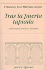TRAS LA PUERTA TAPIADA | 9788475179476 | MARTÍNEZ MORÁN, FRANCISCO JOSÉ