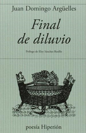 FINAL DE DILUVIO | 9788490020203 | ARGÜELLES, JUAN DOMINGO