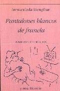 PANTALONES BLANCOS DE FRANELA | 9788475174228 | MENGÍBAR, INMACULADA