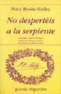 NO DESPERTÉIS A LA SERPIENTE | 9788475173283 | SHELLEY, PERCY BYSSHE