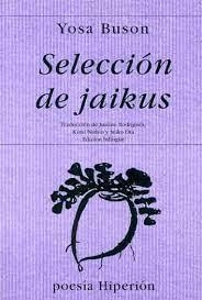 SELECCIÓN DE JAIKUS | 9788475173269 | YOSA, BUSON