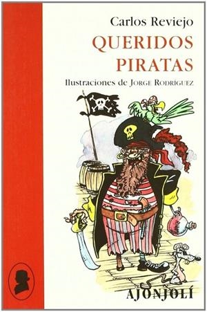 QUERIDOS PIRATAS | 9788475179391 | REVIEJO, CARLOS