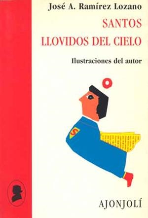 SANTOS LLOVIDOS DEL CIELO | 9788475175973 | RAMÍREZ LOZANO, JOSÉ A.