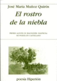 ROSTRO DE LA NIEBLA, EL | 9788475179520 | MUÑOZ QUIRÓS, JOSÉ MARÍA
