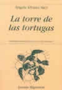 TORRE DE LAS TORTUGAS, LA | 9788475178875 | ÁLVAREZ SÁEZ, ÁNGELA