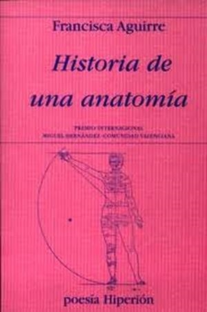 HISTORIA DE UNA ANATOMÍA | 9788475179636 | AGUIRRE, FRANCISCA