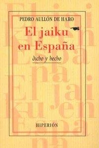 JAIKU EN ESPAÑA, EL | 9788475177427 | AULLÓN DE HARO, PEDRO