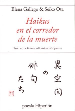 HAIKUS EN EL CORREDOR DE LA MUERTE | 9788490020289 | GALLEGO ANDRADA, ELENA / OTA, SEIKO
