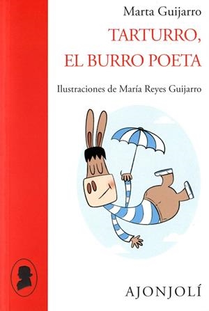 TARTURRO, EL BURRO POETA | 9788490020913 | GUIJARRO RUIZ, MARTA