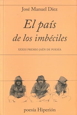 PAÍS DE LOS IMBÉCILES, EL | 9788490021118 | DÍEZ, JOSÉ MANUEL
