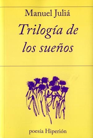 TRILOGÍA DE LOS SUEÑOS | 9788490021057 | JULIÁ DORADO, MANUEL