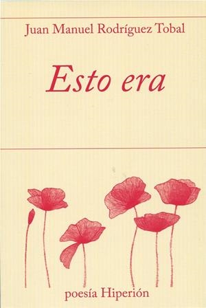 ESTO ERA | 9788490021309 | RODRÍGUEZ TOBAL, JUAN MANUEL