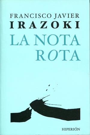 NOTA ROTA, LA | 9788475179445 | IRAZOKI OTXOTEKO, FRANCISCO JAVIER