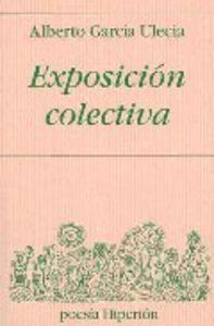 EXPOSICIÓN COLECTIVA | 9788475178400 | GARCÍA ULECIA, ALBERTO