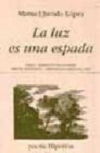 LUZ ES UNA ESPADA, LA | 9788475178509 | JURADO LÓPEZ, MANUEL