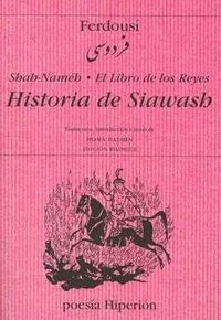 SHA NAMEH ; EL LIBRO DE LOS REYES ; HISTORIA DE SIAWASH | 9788475178813 | FIRDAWSI