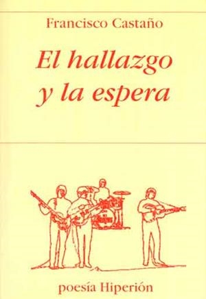 HALLAZGO Y LA ESPERA, EL | 9788475178554 | CASTAÑO, FRANCISCO
