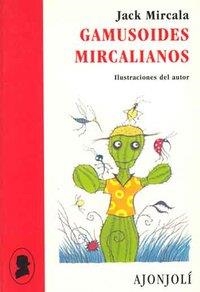 GAMUSOIDES MIRCALIANOS | 9788475177922 | MIRCALA, JACK
