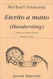 ESCRITO A MANO (HANDWRITING) | 9788475176628 | ONDAATJE, MICHAEL