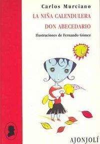NIÑA CALENDULERA, LA ; DON ABECEDARIO | 9788475177694 | MURCIANO, CARLOS