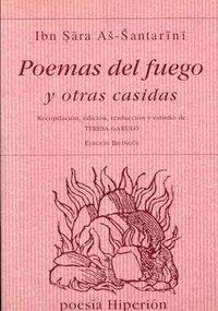 POEMAS DEL FUEGO Y OTRAS CASIDAS | 9788475176833 | AS-SANTARINI, IBN SARA