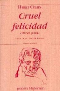 CRUEL FELICIDAD | 9788475178479 | CLAUS, HUGO