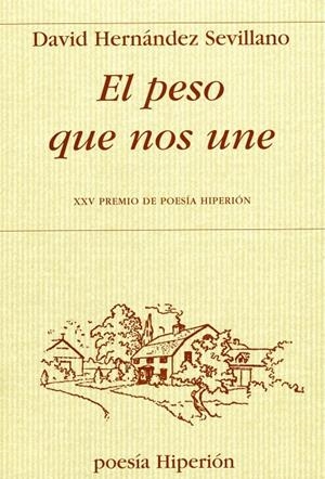 PESO QUE NOS UNE, EL | 9788475179643 | HERNÁNDEZ SEVILLANO, DAVID