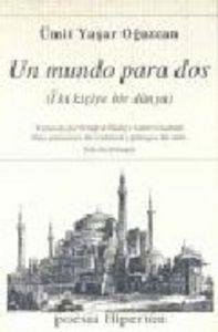 MUNDO PARA DOS, UN - IKI DISIYE BIR DÜNYA | 9788475175355 | YASAR, ÜMIT