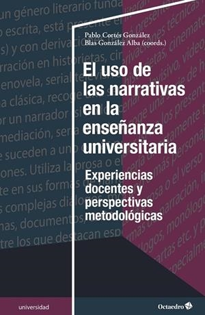 USO DE LAS NARRATIVAS EN LA ENSEÑANZA UNIVERSITARIA, EL | 9788418615160 | CORTES GONZALEZ, PABLO