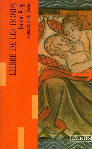 LLIBRE DE LES DONES DE JAUME ROIG | 9788475840710 | ROIG, JAUME / TIÑENA, JORDI