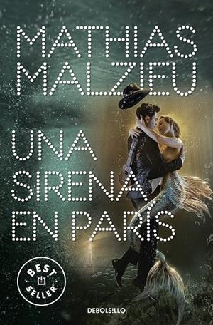 SIRENA EN PARÍS, UNA | 9788466354875 | MALZIEU, MATHIAS