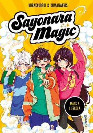 SAYONARA MAGIC 01. MAGS A L'ESCOLA | 9788418057731 | BURAKKUBERI / KUMANAKRIS