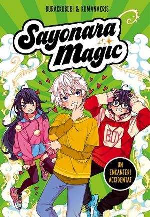 SAYONARA MAGIC 02. UN ENCANTERI ACCIDENTAT | 9788418057755 | BURAKKUBERI / KUMANAKRIS