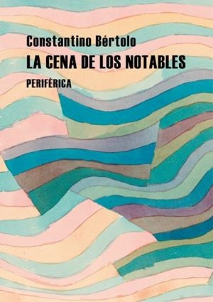 CENA DE LOS NOTABLES, LA | 9788418264887 | BERTOLO, CONSTANTINO