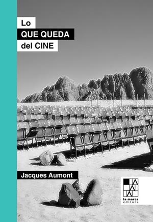 LO QUE QUEDA DEL CINE | 9789508893512 | AUMONT, JACQUES