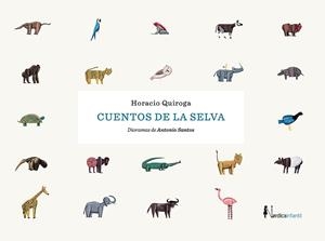 CUENTOS DE LA SELVA (NUEVA EDICIÓN) | 9788418451539 | QUIROGA, HORACIO