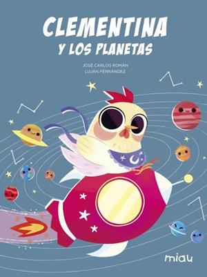 CLEMENTINA Y LOS PLANETAS | 9788418277658 | FERNANDEZ / ROMAN