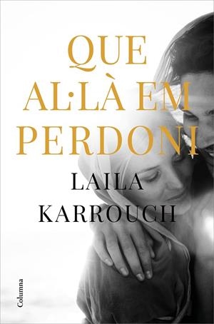 QUE AL·LÀ EM PERDONI | 9788466427654 | KARROUCH, LAILA
