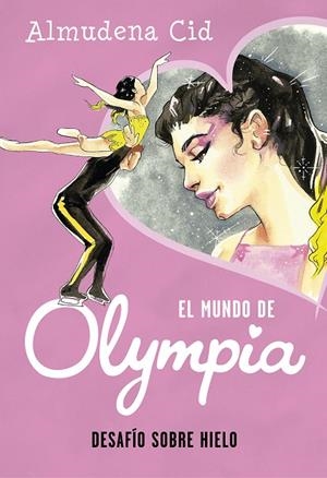 MUNDO DE OLYMPIA 06, EL. DESAFÍO SOBRE HIELO | 9788420450964 | CID, ALMUDENA
