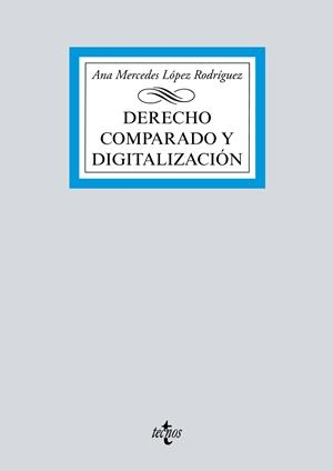 DERECHO COMPARADO Y DIGITALIZACIÓN | 9788430981526 | LÓPEZ RODRÍGUEZ, ANA MERCEDES